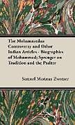 Fester Einband The Mohammedan Controversy and Other Indian Articles - Biographies of Mohammed; Sprenger On Tradition and the Psalter von Samuel M. Zwemer