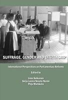 E-Book (pdf) Suffrage, Gender and Citizenship - International Perspectives on Parliamentary Reforms von Irma Sulkunen, Seija-Leena Nevala-Nurmi, Pirjo Markkola