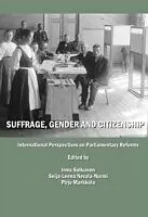 E-Book (pdf) Suffrage, Gender and Citizenship - International Perspectives on Parliamentary Reforms von Irma Sulkunen, Seija-Leena Nevala-Nurmi, Pirjo Markkola