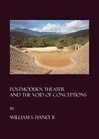 E-Book (pdf) Postmodern Theater and the Void of Conceptions von William S. Haney II