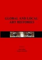 eBook (pdf) Global and Local Art Histories de Celina Jeffery, Gregory Minissale