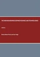 E-Book (pdf) New Boundaries between Bodies and Technologies von Bianca Maria Pirani, Ivan Varga