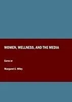 E-Book (pdf) Women, Wellness, and the Media von Margaret C. Wiley