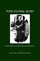 eBook (pdf) Postcolonial Artist de David Tuohy, Micheal O hAodha