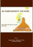 E-Book (pdf) Re-Embroidering the Robe von Adrienne E. Gavin Suzanne Bray, Peter Merchant
