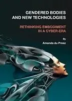 E-Book (pdf) Gendered Bodies and New Technologies von Amanda du Preez