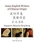 E-Book (pdf) Asian English Writers of Chinese Origin von Amy Tak-yee Lai