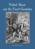 E-Book (pdf) British Music and the French Revolution von Paul F. Rice