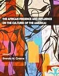 E-Book (pdf) African Presence and Influence on the Cultures of the Americas von Brenda M. Greene