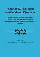 E-Book (pdf) Femininity, Feminism and Gendered Discourse von Janet Holmes, Meredith Marra