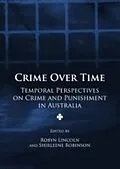 E-Book (pdf) Crime Over Time von Robyn Lincoln, Shirleene Robinson