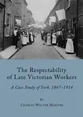 E-Book (pdf) Respectability of Late Victorian Workers von Charles Walter Masters