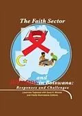 E-Book (pdf) Faith Sector and HIV/AIDS in Botswana von Sana K. Mmolai, Fidelis Nkomazana, Lovemore Togarasei
