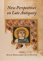 E-Book (pdf) New Perspectives on Late Antiquity von David Hernandez de la Fuente