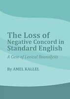 E-Book (pdf) Loss of Negative Concord in Standard English von Amel Kallel
