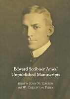 E-Book (pdf) Edward Scribner Ames' Unpublished Manuscripts von John N. Gaston, W. Creighton Peden