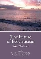E-Book (pdf) Future of Ecocriticism von Serpil Oppermann, Ufuk Oezdag, Nevin Oezkan
