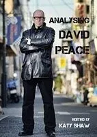 E-Book (pdf) Analysing David Peace von Katy Shaw