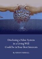 E-Book (pdf) Disclosing a Value System in a Living Will Could be in Your Best Interests von Susan Farrall