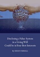 eBook (pdf) Disclosing a Value System in a Living Will Could be in Your Best Interests de Susan Farrall