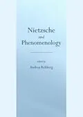 E-Book (pdf) Nietzsche and Phenomenology von Andrea Rehberg, Tony O'Connor