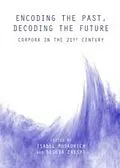 E-Book (pdf) Encoding the Past, Decoding the Future von Isabel Moskowich