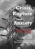E-Book (pdf) Crisis, Rupture and Anxiety von Will Jackson, Bob Jeffrey, Mattia Mariano