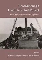 E-Book (pdf) Reconsidering a Lost Intellectual Project von Jose M. Faraldo, Carolina Rodriguez-Lopez