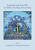 E-Book (pdf) Exploring Task-Based PBL in Chinese Teaching and Learning von XiangYun Du, Mads Jakob Kirkebek