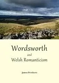 E-Book (pdf) Wordsworth and Welsh Romanticism von James Prothero