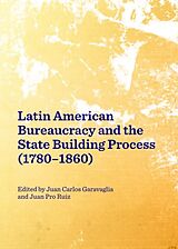 eBook (pdf) Latin American Bureaucracy and the State Building Process (1780-1860) de 