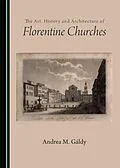 E-Book (pdf) Art, History and Architecture of Florentine Churches von Susan Bracken