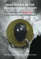 E-Book (pdf) Wild Beasts of the Philosophical Desert von Hein van Dongen, Hans Gerding, Rico Sneller