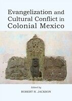 eBook (pdf) Evangelization and Cultural Conflict in Colonial Mexico de None