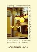 E-Book (pdf) Evolving Transcendentalism in Literature and Architecture von Naomi Tanabe Uechi