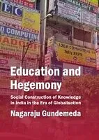 E-Book (pdf) Education and Hegemony von Nagaraju Gundemeda