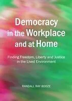 E-Book (pdf) Democracy in the Workplace and at Home von Randall Ray Booze