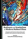 E-Book (pdf) Radiance and Symbolism in Modern Stained Glass von Unknown