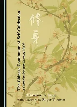 E-Book (pdf) Chinese Continuum of Self-Cultivation von Christine A. Hale