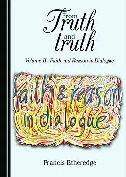 E-Book (pdf) From Truth and truth von Francis Etheredge