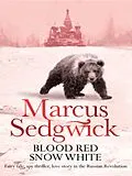 E-Book (epub) Blood Red, Snow White von Marcus Sedgwick, Marcus Sedgwick