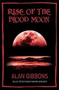 E-Book (epub) Rise of the Blood Moon von Alan Gibbons
