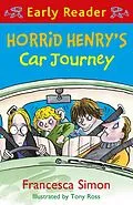 E-Book (epub) Horrid Henry's Car Journey (Early Reader) von Francesca Simon