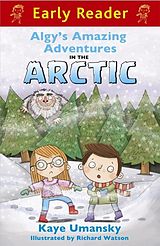 eBook (epub) Algy's Amazing Adventures in the Arctic (Early Reader) de Kaye Umansky