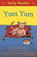 E-Book (epub) Yum Yum (Early Reader) von Francesca Simon