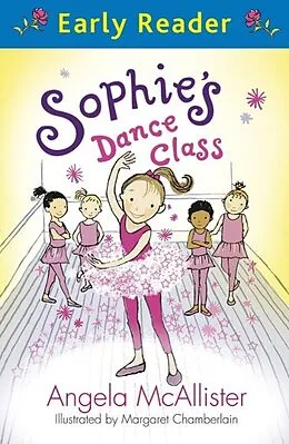 E-Book (epub) Sophie's Dance Class (Early Reader) von Angela McAllister
