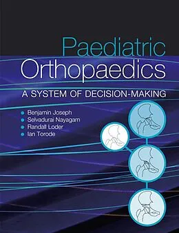 E-Book (pdf) Paediatric Orthopaedics von Benjamin Joseph, Selvadurai Nayagam, Randall T Loder