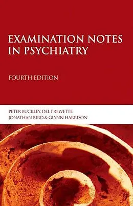 E-Book (pdf) Examination Notes in Psychiatry von Peter Buckley, Del Prewette, Jonathan Byrd