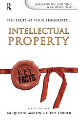 eBook (pdf) Key Facts: Intellectual Property de James Griffin, Ying Jin