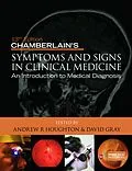 E-Book (pdf) Chamberlain's Symptoms and Signs in Clinical Medicine, An Introduction to Medical Diagnosis von Andrew R Houghton, David Gray